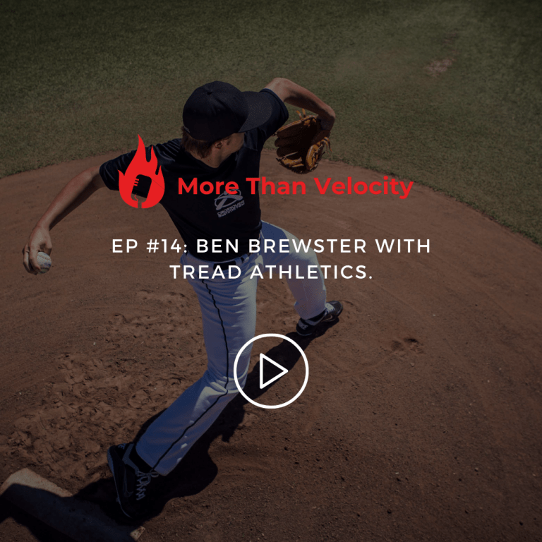Ben Brewster with Tread Athletics (More Than Velocity #14)