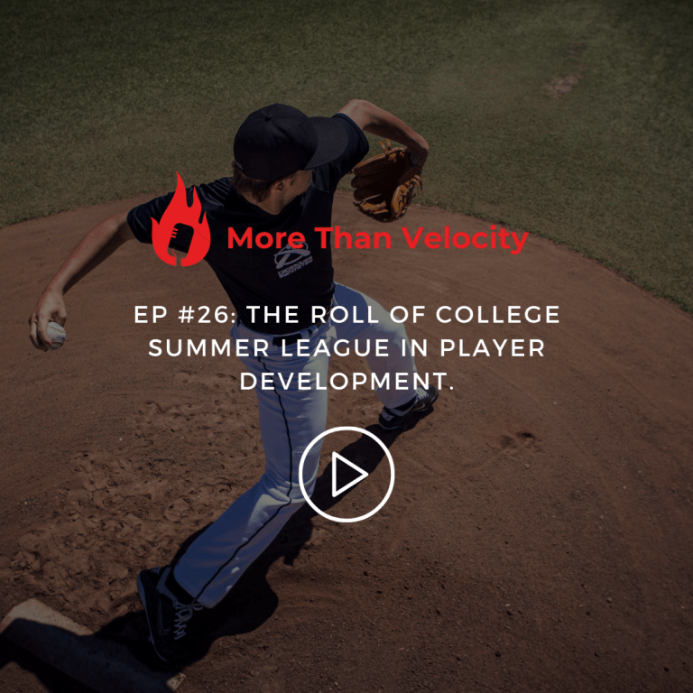 The Roll of College Summer League in Player Development (More Than Velocity #26)
